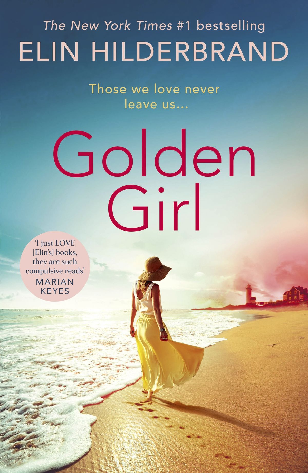 Golden Girl<br />
By Elin Hilderbrand<br />
